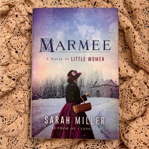 Marmee: A Novel of Little Women Hardcover Book